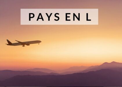 Pays en l – Liste complète et avantages de s’y rendre
